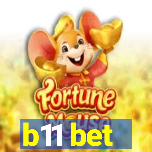 b11 bet